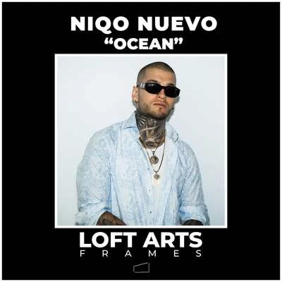 Ocean (Loft Arts Frames) 專輯 Niqo Nuevo