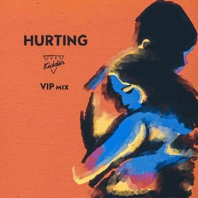 Hurting (VIP Edit) 專輯 Just Kiddin