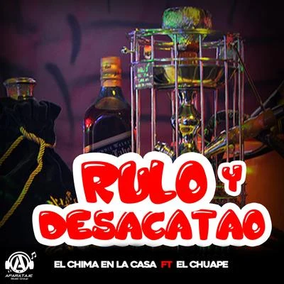 Rulo Y Desacatao 專輯 El Chima En La Casa