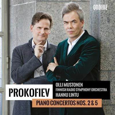 PROKOFIEV, S.: Piano Concertos Nos. 2 and 5 (Mustonen, Finnish Radio Symphony, Lintu) 專輯 Tapiola Sinfonietta/Olli Mustonen/Pekka Kuusisto