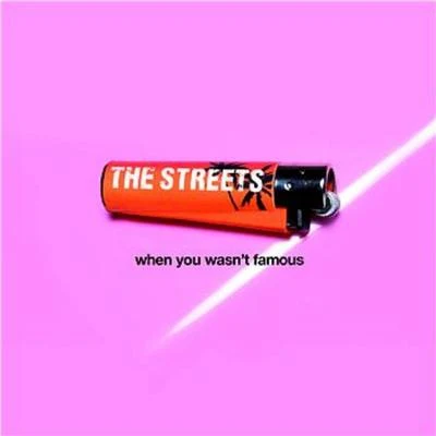 When You Wasnt Famous 專輯 The Streets/Dimzy