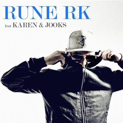 Rune RK Har det hele (feat Karen & Jooks)