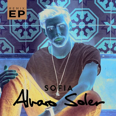 Sofía (Remix EP) 专辑 Alvaro Soler