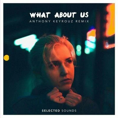 What About Us (Anthony Keyrouz Remix) 專輯 Anthony Keyrouz