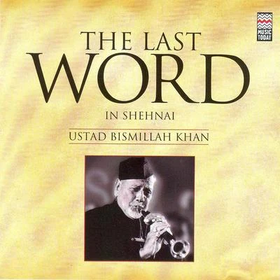 The Last Word in Shehnai - Ustad Bismillah Khan 专辑 Ustad Bismillah Khan/Ananda Shankar