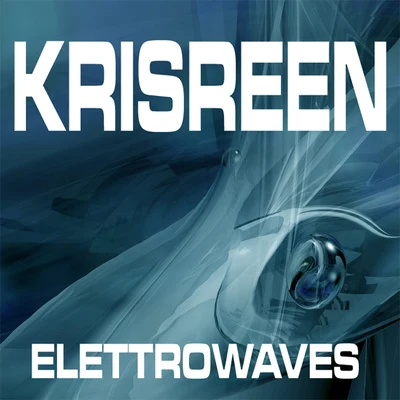 ElettroWaves 专辑 Kris Reen