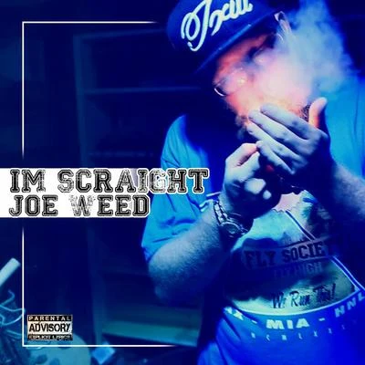 Im Scraight 專輯 Joe Weed