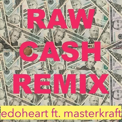 Raw Cash (Remix) 專輯 Masterkraft/Zoro/Kolaboy