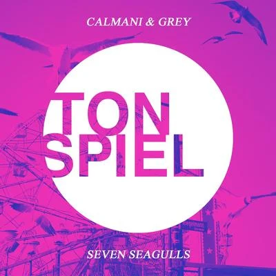 Seven Seagulls 專輯 Calmani & Grey