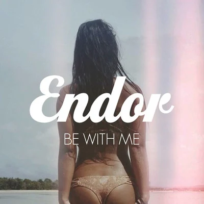 Be With Me (feat. Romany) 專輯 ENDOR