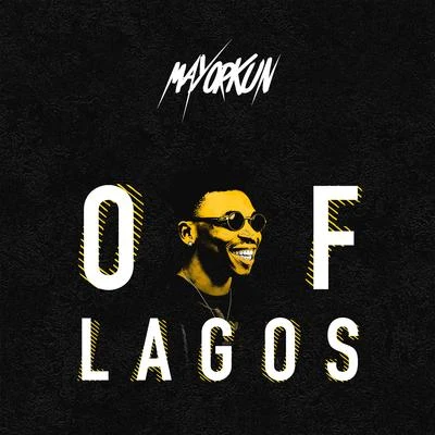 Of Lagos 專輯 Shank/Mayorkun/Sess/Lax/DJ Crowdkontroller