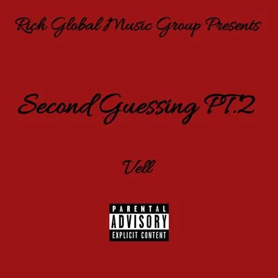 Second Guessing, Pt. 2 专辑 Vell