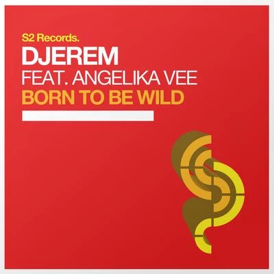 Djerem Born to Be Wild