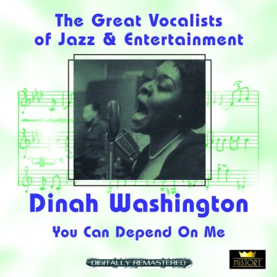 You Can Depend On Me (Great Vocalists of Jazz & Entertainment - Digitally Remastered) 專輯 Dinah Washington