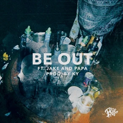 Be Out (feat. Jake & Papa) 專輯 Flip Major