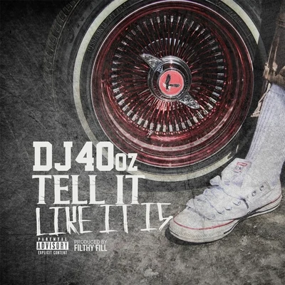 Tell It Like It Is 專輯 DJ 40oz