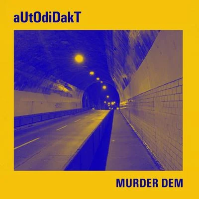 Murder Dem 專輯 TEKNiCOLOR/Autodidakt/Tomix/Quintino & Blasterjaxx/Ninja Kore