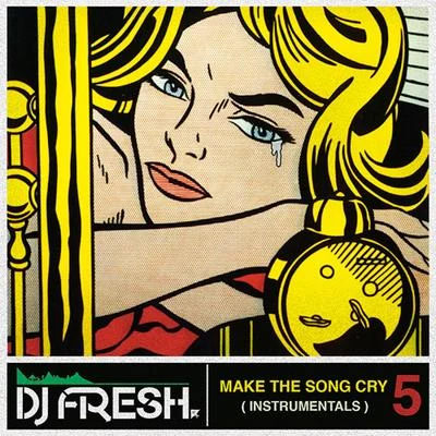 Make The Song Cry Part 5 專輯 DJ.Fresh