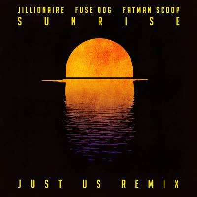 Sunrise (Just Us Remix) 專輯 Just Us