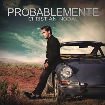 Probablemente 专辑 Christian Nodal