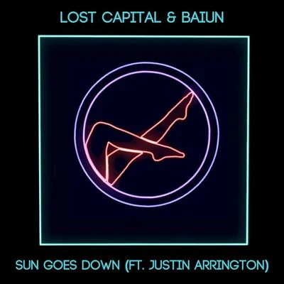 Sun Goes Down (feat. Justin Arrington) 專輯 Lost Capital