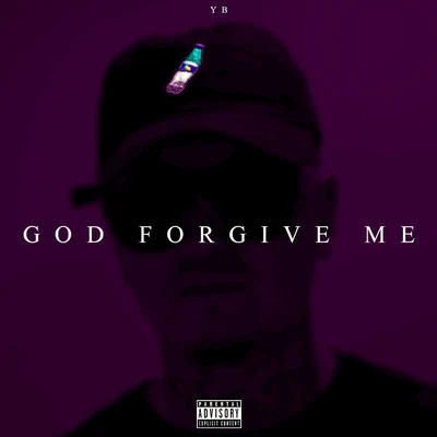 God Forgive Me 專輯 Osofeliz/YB/Shapate/KAYD