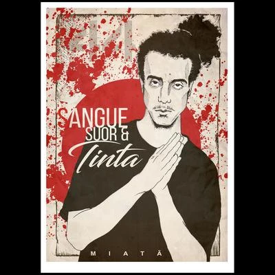 Sangue, Suor & Tinta 專輯 Miatã/Tiago Mac/Atlântida Co.