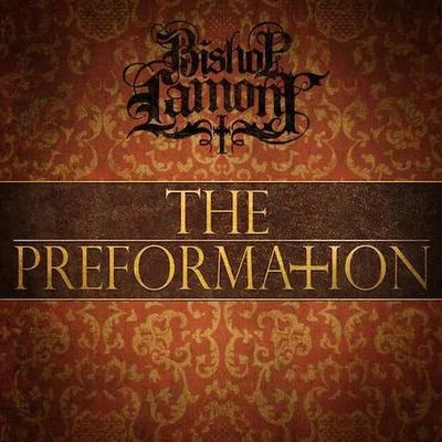 The Preformation 專輯 Bishop Lamont