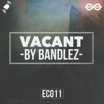 Vacant 專輯 Bandlez