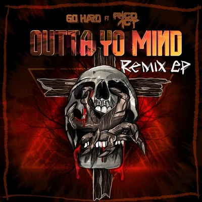 Outta Yo Mind (The Remixes) 專輯 Komplvint/Go Hard