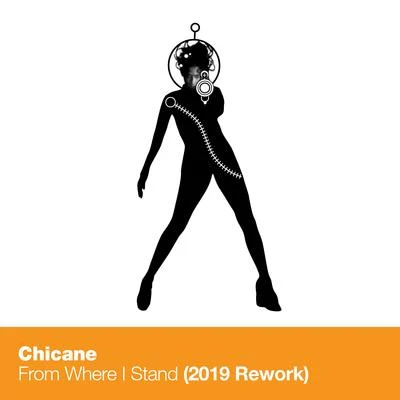 Chicane From Where I Stand (2019 Rework)