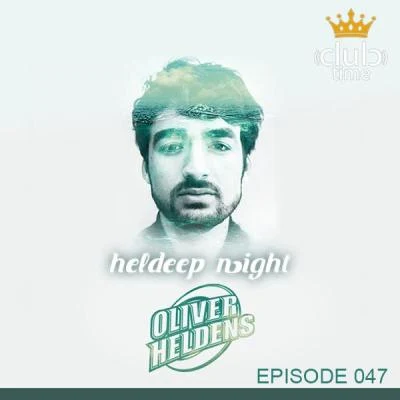 Oliver Heldens - Heldeep Radio #047 專輯 KOPA/ID/UNITY/Laidback Luke/Tom Budin