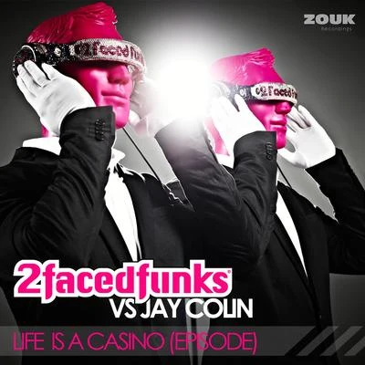 Life Is A Casino - Episode 專輯 2 Faced Funks/KASTRA/PURARI, MC Ambush/Aviux/RIVERO, Aceaxe, Jonny Rose