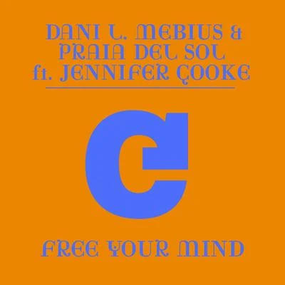 Dani L. MebiusSiix & Serello Free Your Mind (feat. Jennifer Cooke)