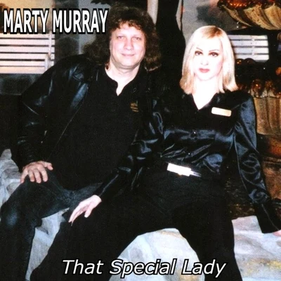 Marty Murray That Special Lady