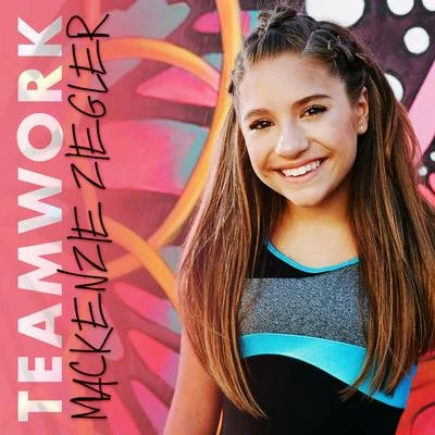 Teamwork 专辑 Mackenzie Ziegler