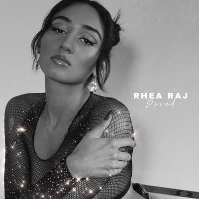 Proud 专辑 Rhea Raj