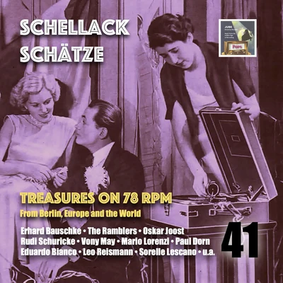 Schellack Schätze: Treasures on 78 RPM from Berlin, Europe and the World, Vol. 41 專輯 Gerry H. Prötzschner