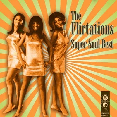 Super Soul Best 专辑 The Flirtations