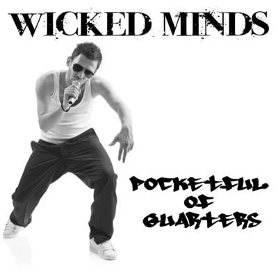 Pocketful Of Quarters 專輯 Wicked Minds