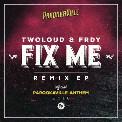 Fix Me (Remixes) 專輯 twoloud