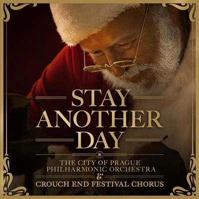 Stay Another Day (From the Album "The Greatest Christmas Choral Classics") 專輯 The City of Prague Philharmonic Orchestra/Michael Nyman/Izzy/Polish Radio National Symphony Orchestra/City Of Birmingham Symphony Orchestra