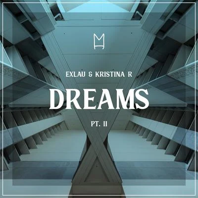 Dreams Pt. II 專輯 Energizer/Mestiic/Exlau