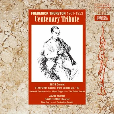 Frederick Thurston: Centenary Tribute 專輯 Kathleen Long/Studio pianist/Frederick Thurston/Jonel Perlea/Fritz Kreisler