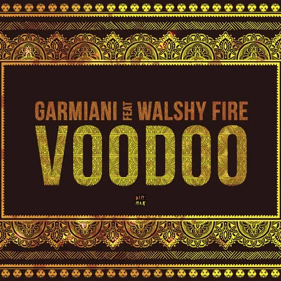 Voodoo (feat. Walshy Fire) 專輯 Dj Lambo/Garmiani