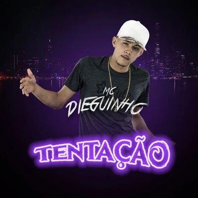 Tentação 专辑 MC New/MC Dieguinho/Gabriel Medeiros/MC Barone/MC Tag