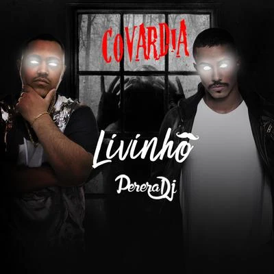 Covardia 專輯 Dj Jorgin/MC Livinho