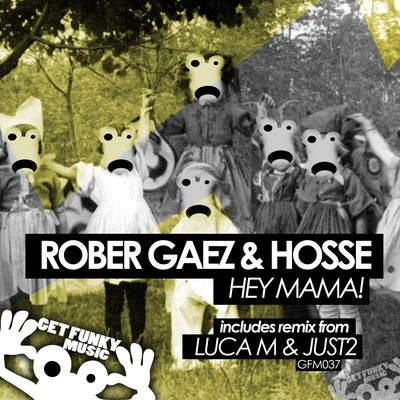 Hey Mama! 专辑 Rober Gaez