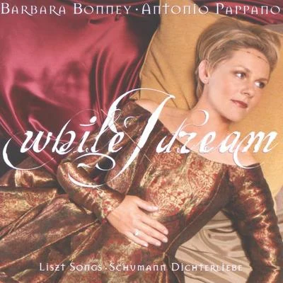 LisztSchumann: While I dream 專輯 Barbara Bonney