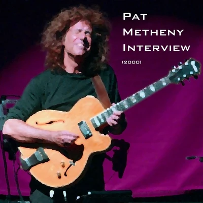 Interview (2000) 專輯 Pat Metheny